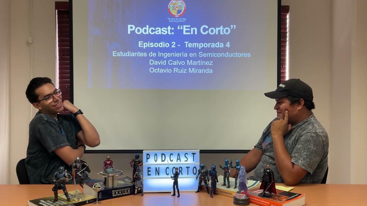 EPISODIO 2 -TEMPORADA 4 : ESTUDIANTES DE INGENIERÍA EN SEMICONDUCTORES