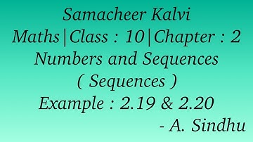 10th Maths Samacheer| Chapter 2 | Numbers & Sequences | Example 2.19 & 2.20