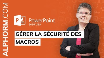 Comment gérer la sécurité des macros PowerPoint - Vidéo Tuto