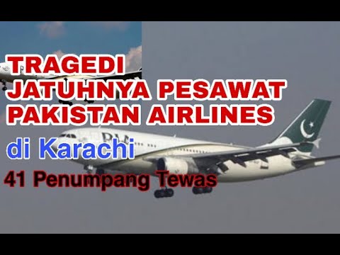 Video: Pesawat Pakistan Jatuh Dengan 47 Penumpang