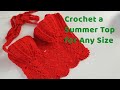 Crochet Summer Top For Any Size/ How to Crochet a Bustier?
