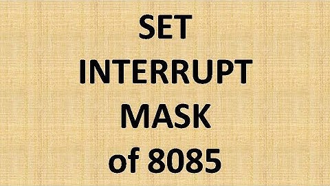 Set interrupts Mask | SIM | Interrupts | Microprocessor 8085 | Shortcut
