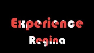 Experience Regina