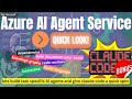 Azure AI Agent Service &amp; Claude  Code: AI that builds AI!