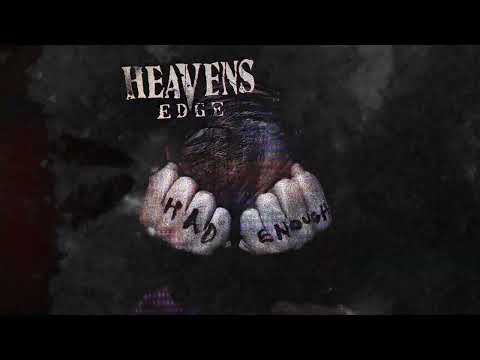 Heavens Edge - "Had Enough" - Official Lyric Video