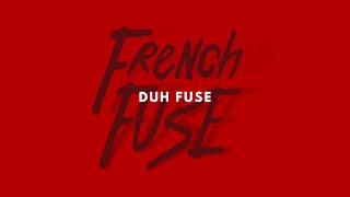 French Fuse - Duh Fuse [No Copyright / Free Music]