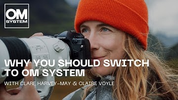 Why you should switch to OM SYSTEM | System benefits with the Cla(i)res