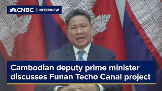 Cambodian deputy prime minister discusses concerns about Funan Techo Canal project by CNBC International TV 8,629 views 2 days ago 3 minutes, 24 seconds