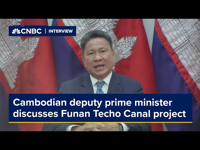 Cambodian deputy prime minister discusses concerns about Funan Techo Canal project class=