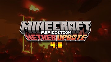 Minecraft PSP 4.0 Nether Update ▶ Public Beta Tester ▶ Official Release Trailer ▶ RegenStudio™
