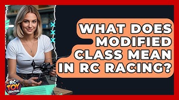 What Does Modified Class Mean In RC Racing? - RC Toy Central