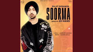 Soorma Remix By DJ Hans