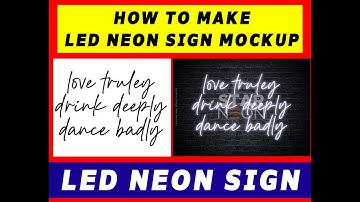 HOW TO MAKE LED NEON SIGN MOCKUP