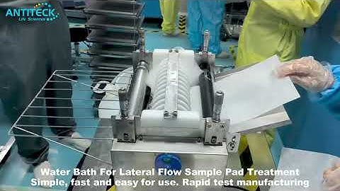 Lateral Flow Training: Water Bath For Lateral Flow Sample Pad Treatment - Lateral Flow Manufacturing