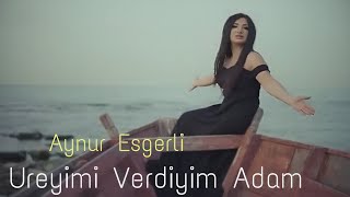 Aynur Esgerli - Ureyimi Verdiyim Adam - 2023 Official Klip