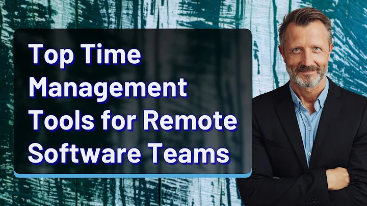 Top Time Management Tools for Remote Software Teams