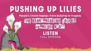 PUL EP 155: People's Choice: Bullying to Tragedy – The Heartbreaking Case of Aubreigh Wyatt