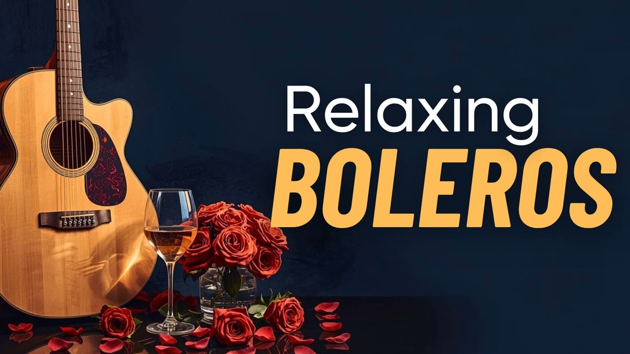 Guitar Boleros Home Ambience - Relaxing Work Background