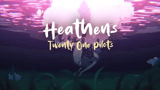 Twenty One Pilots - Heathens (Lyrics Terjemahan Indonesia)