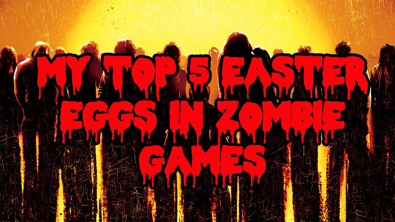 My Top 5 Easter Eggs In Zombie Games YouTube