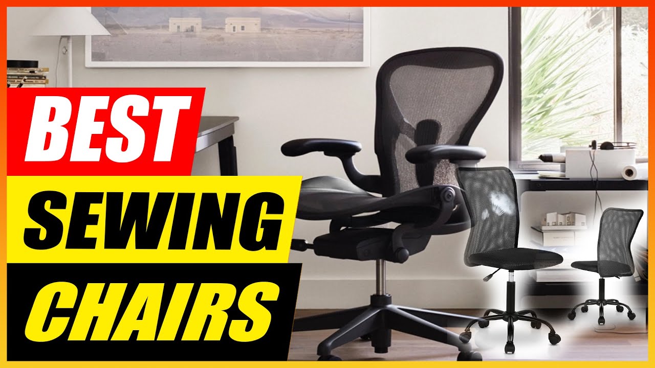 7 of the Best Chair for Sewing Machine Options + Shopping Guide