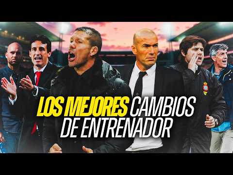 LOS MEJORES CAMBIOS DE ENTRENADOR EN LALIGA EN EL SXXI