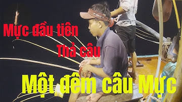 Sống Trên Biển, Một đêm Câu Mực Phần 2  (thả câu và con mực đầu tiên )| Câu Mực Biển Tây