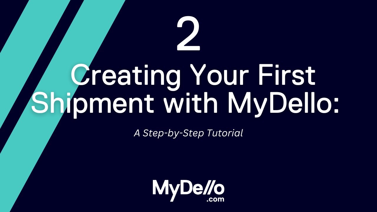 2 Creating Your First Shipment with MyDello: A Step-by-Step Tutorial