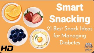 mart Snacking Tips: 21 Best Snacks for Diabetics!