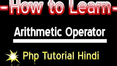 how to learn  Arithmetic operators in hindi (php tutorials)