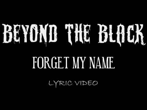 Beyond The Black - Forget My Name - 2016 - Lyric Video