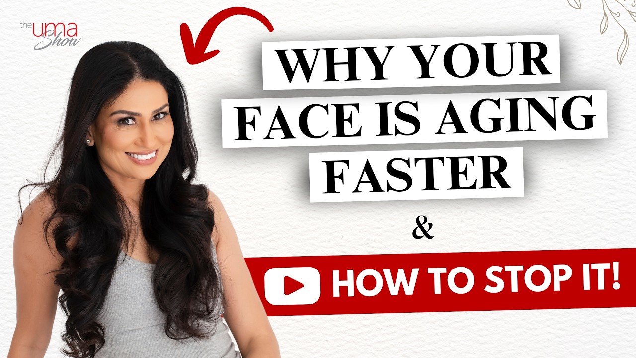 Why Your Face Is Aging Faster- How To Stop It | The Uma Show - YouTube