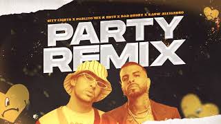 Bad Bunny x Rauw Alejandro - Party (Pablito Mix, City Lights & HSTN Cumbiaton Remix)