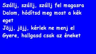 Vignette de la vidéo "KARAOKE SZABI MÓDRA_ Piramis - Szállj fel magasr(1)"