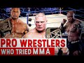 Pro Wrestlers Who Tried MMA