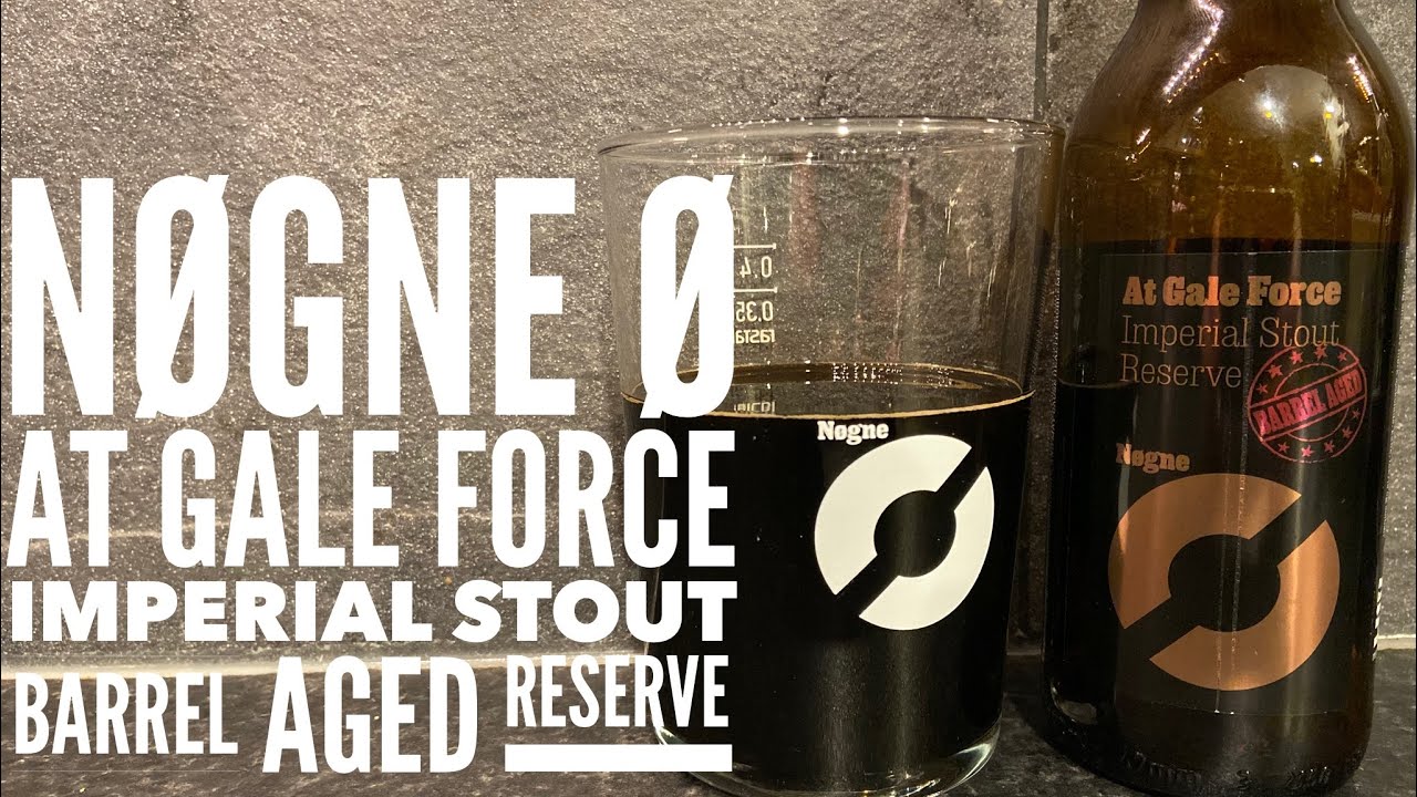 Nøgne Ø At Gale Force Barrel Aged Reserve 15% ABV , Norwegian