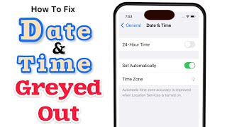 Date And Time Greyed Out,How To Fix Data and Time Set Automatically Not Working on iPhone?