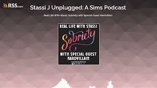 Real Life With Stassi: Sobriety with Special Guest Nardvillian