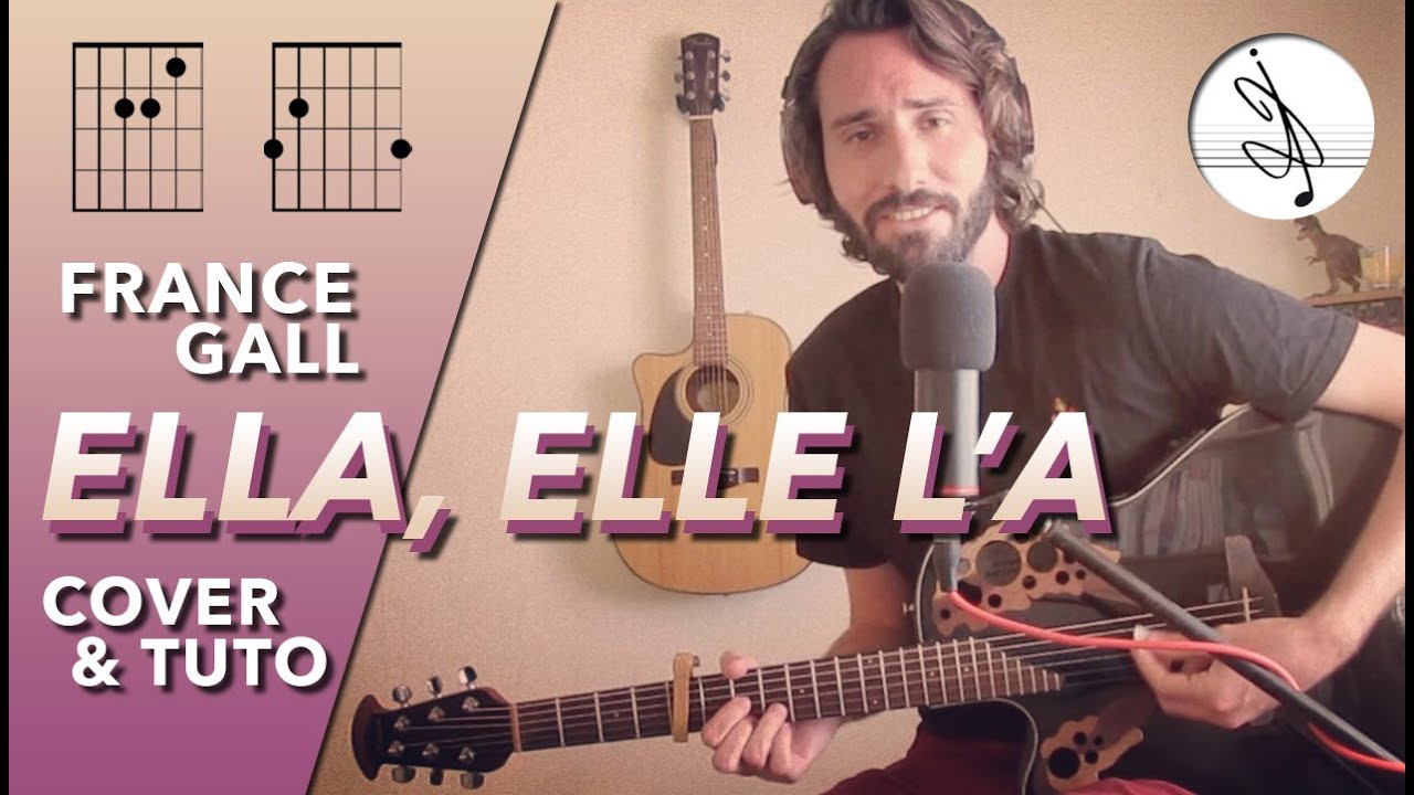 🎼 ELLA, ELLE L'A - France GALL (COVER & TUTO) 🎶 - YouTube