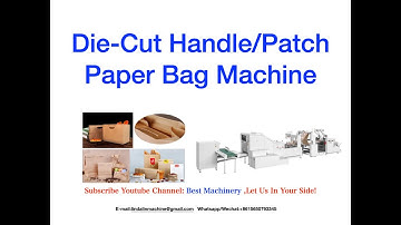 Die-Cut Handle/Patch Paper Bag Machine