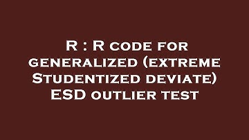 R : R code for generalized (extreme Studentized deviate) ESD outlier test