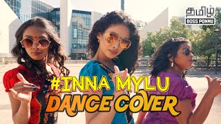 Inna Mylu Dance Cover With Shalini & Mehaa Tamil Boss Ponnu