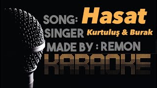 Hasat - Kurtuluş Kuş & Burak Bulut Karaoke (Instrumental / Beat / / ) By Remon