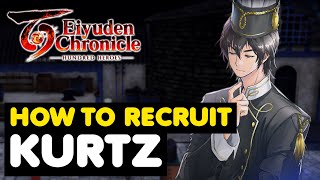 How To Recruit KURTZ In Eiyuden Chronicle: Hundred Heroes