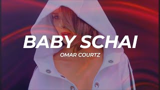 Omar Courtz - Baby Schai (Letra/Lyrics)