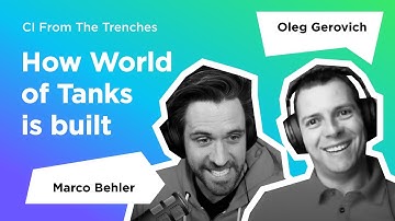 How World of Tanks is built - CI From The Trenches #3