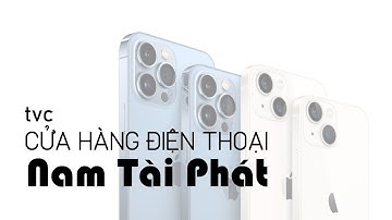 QUAY PHIM TVC QUẢNG CÁO ĐÀ NẴNG - CỬA HÀNG ĐIỆN THOẠI NAM TÀI PHÁT