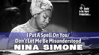 Nina Simone  • I Put A Spell On You/Don't Let Me Be Misunderstood • 1968
