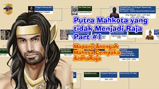 Putra Mahkota yang tidak menjadi Raja Part #1,  Mapanji Anengah, Mahesa Cempaka, ArdhaRaja