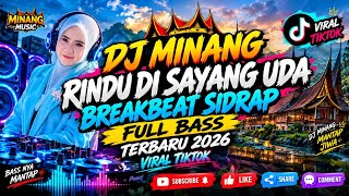 Download lagu DJ MINANG RINDU DISAYANG UDA - BREAKBEAT MINANG TERBARU 2026 FULL BASS SIDRAP VIRAL TIKTOK